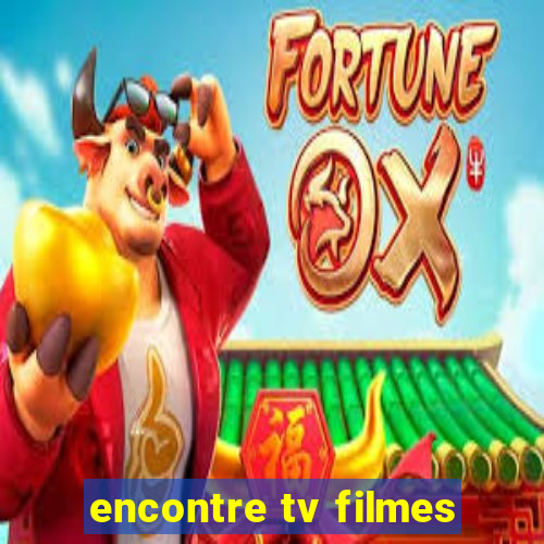 encontre tv filmes